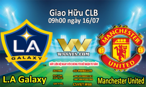 Read more about the article NHẬN ĐỊNH : 09h00 ngày 16/07: L.A Galaxy vs Manchester United.