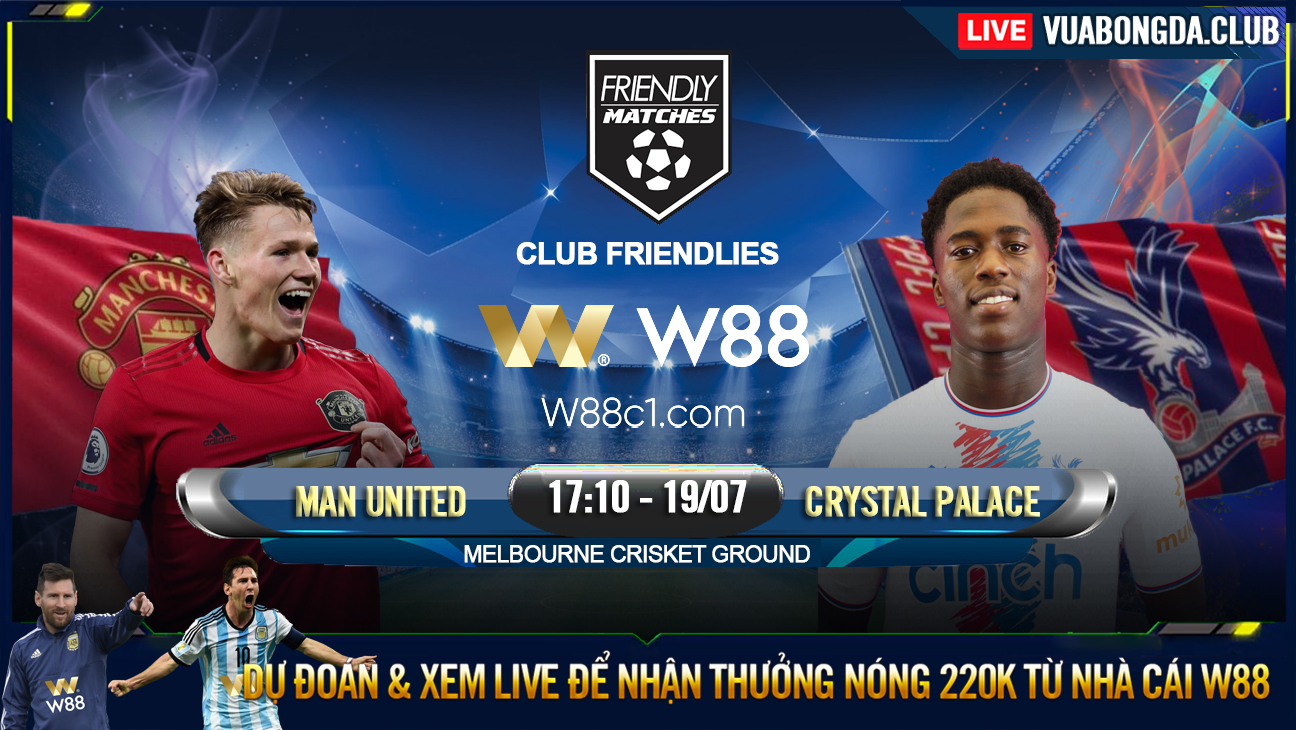 You are currently viewing [W88 – MINIGAME] MAN UNITED – CRYSTAL PALACE | GIAO HỮU CLB | SỨC MẠNH QUỶ ĐỎ