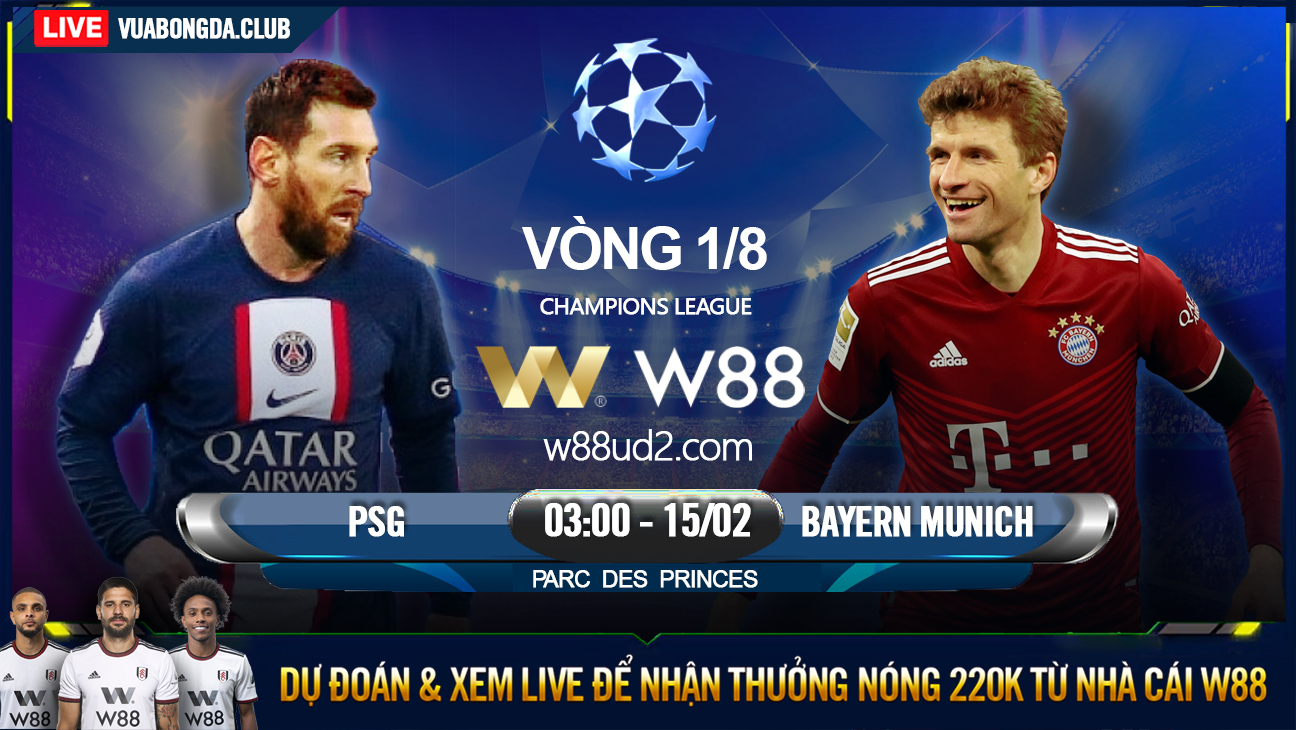 Read more about the article [W88 – MINIGAME] PSG – BAYERN MUNICH | CÚP C1 | ĐƯỜNG ĐẾN VINH QUANG