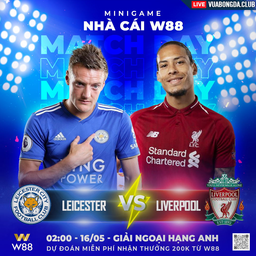 You are currently viewing [W88 – MINIGAME] LEICESTER – LIVERPOOL | NGOẠI HẠNG ANH | BẺ NANH BẦY CÁO