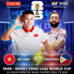 Read more about the article [W88 – MINIGAME] | VIỆT NAM – PHILIPPINES | VÒNG LOẠI WC 2026
