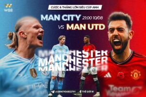 Read more about the article [W88 – MINIGAME] | MAN CITY – MU | CHUNG KẾT SIÊU CÚP ANH