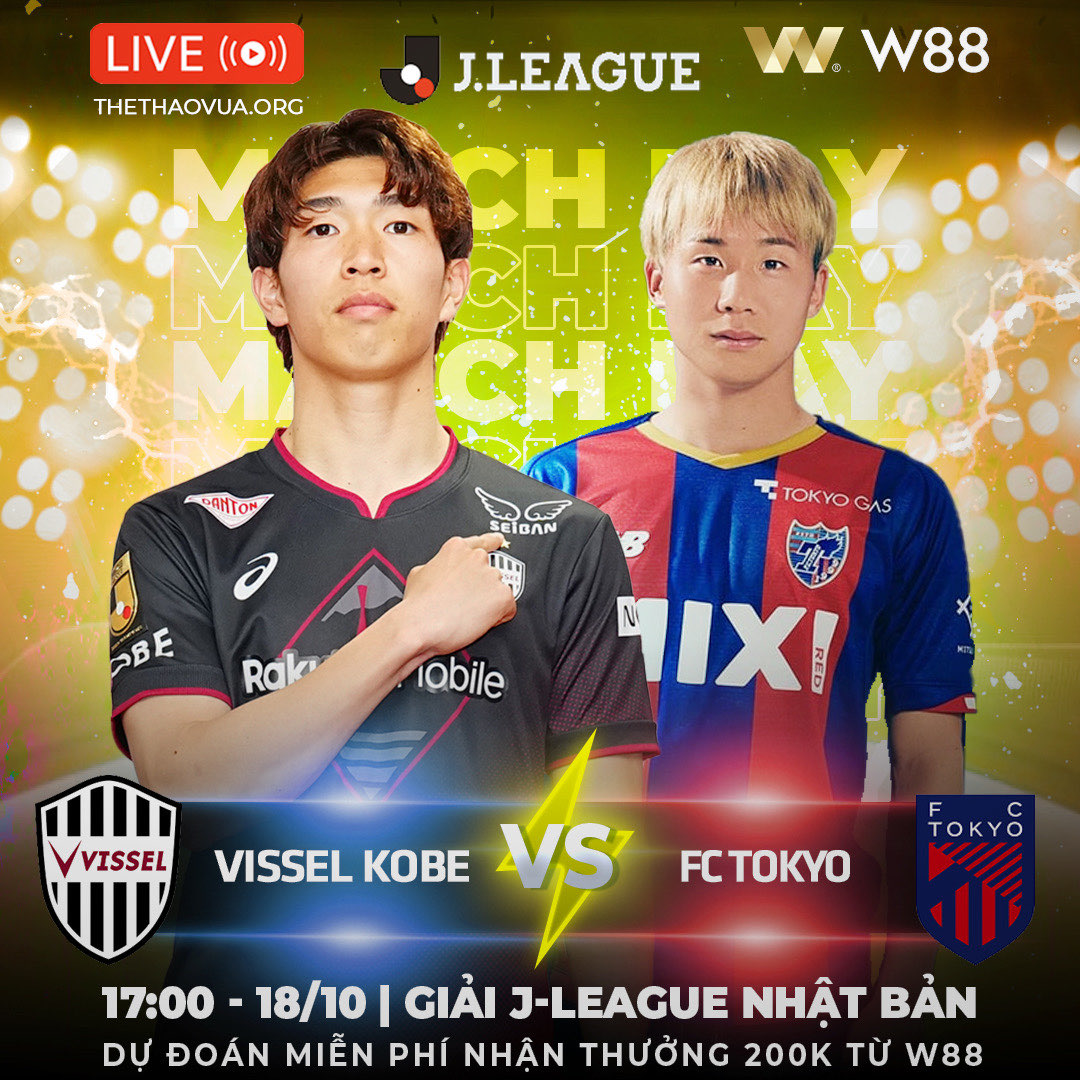 Read more about the article [W88 – MINIGAME] VISSEL KOBE – FC TOKYO | VĐQG NHẬT BẢN