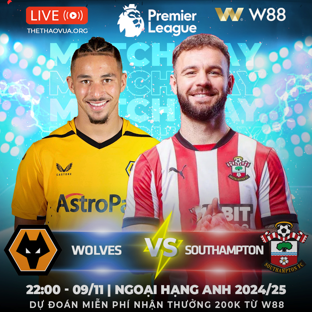 You are currently viewing [W88 – MINIGAME] WOLVES – SOUTHAMPTON | EPL 2024/25