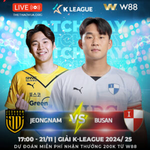 Read more about the article [W88 – MINIGAME] JEONNAM – BUSAN | K-LEAGUE 2024