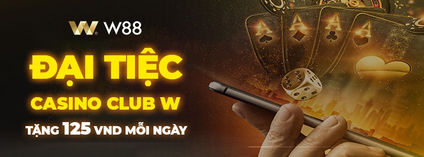 You are currently viewing ĐẠI TIỆC CASINO CLUB W – RINH LỘC 125 VND MỖI NGÀY